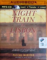 Night Train to Lisbon written by Pascal Mercier performed by David Colacci on MP3 CD (Unabridged)